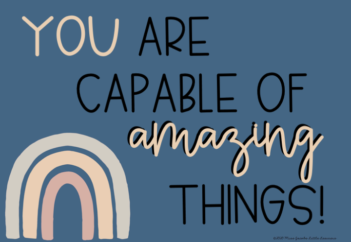 You are capable of amazing things