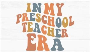 In My Preschool Teacher Era